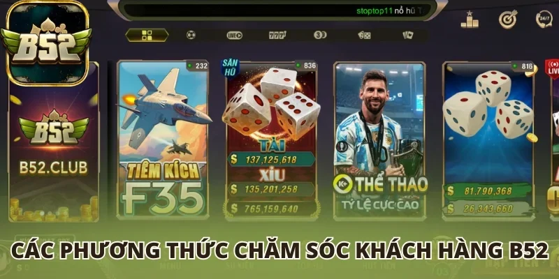 Các phương thức chăm sóc khách hàng B52 club