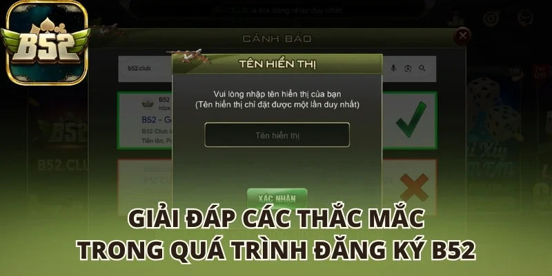 Giải đáp các thắc mắc trong quá trình đăng ký B52 club
