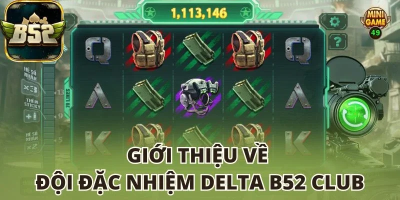 Giới thiệu về Đội đặc nhiệm Delta B52 club