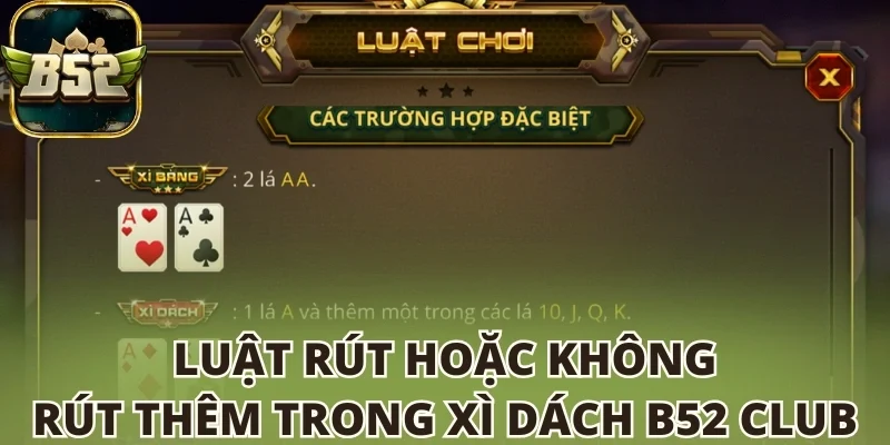 Luật rút hoặc không rút thêm trong Xì dách B52 club