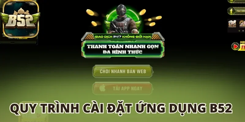 Quy trình cài đặt ứng dụng B52 club 