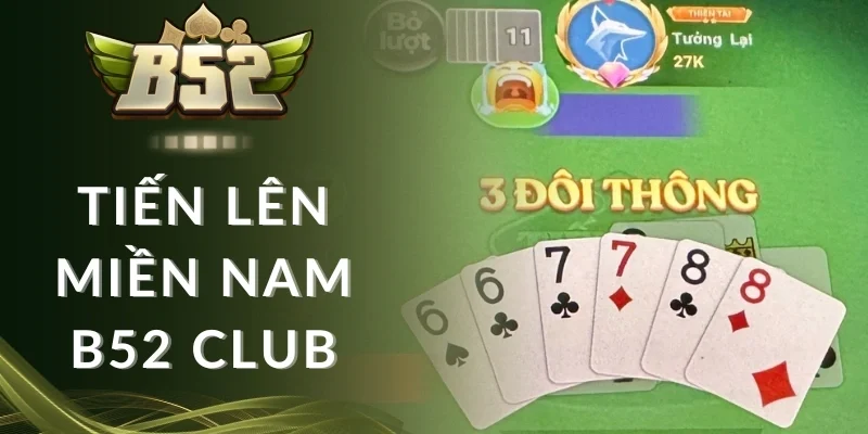 Cách tính điểm trong ván bài Tiến lên miền Nam B52 club