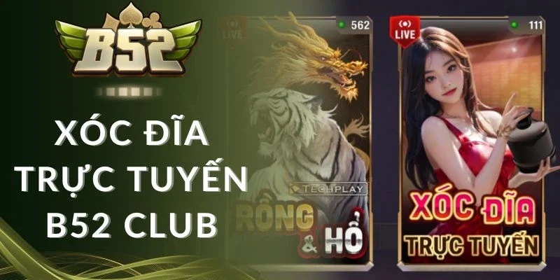 Mẹo cược Xóc đĩa trực tuyến B52 club